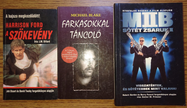Michael Blake, Esther M. Freisner J. M. Dillard - 3 filmes knyv az ezredfordulrl: Farkasokkal tncol, A szkevny, Man in Black II.