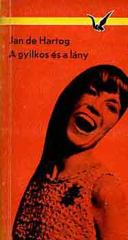 Jan De Hartog - A gyilkos �s a l�ny