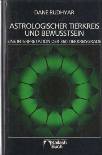 Dane Rudhyar - Astrologischer tierkreis und bewusstsein