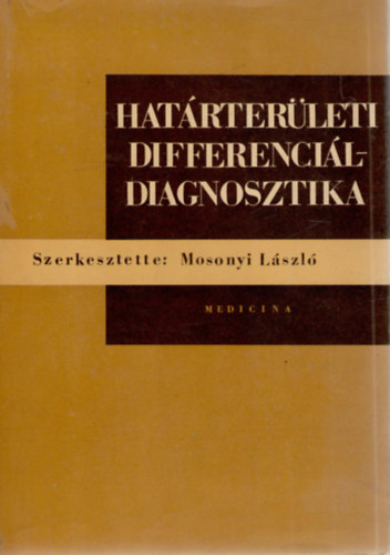 Mosonyi L�szl�  (szerk.) - Hat�rter�leti differenci�l-diagnosztika