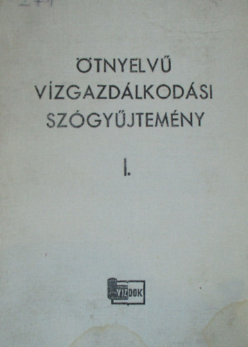 Csobok-Mindlovits-Mistéth - Ötnyelvű vízgazdálkodási Szógyűjtemény I.