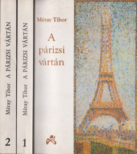 M�ray Tibor - A p�rizsi v�rt�n I-II.