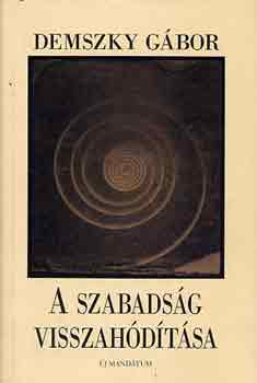 Demszky Gbor - A szabadsg visszahdtsa