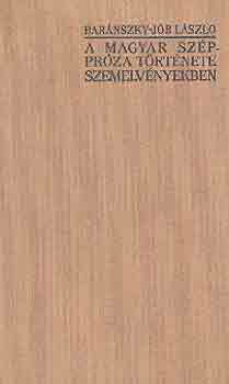 Bar�nszky-J�b L�szl� - A magyar sz�ppr�za t�rt�nete szemelv�nyekben