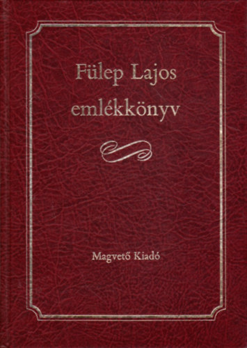 T�m�r �rp�d  (szerk.) - F�lep Lajos eml�kk�nyv