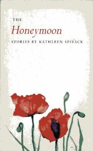 Kathleen Spivack - The Honeymoon