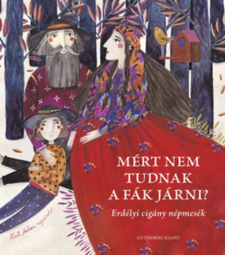 Mirt nem tudnak a fk jrni? - Erdlyi cigny npmesk