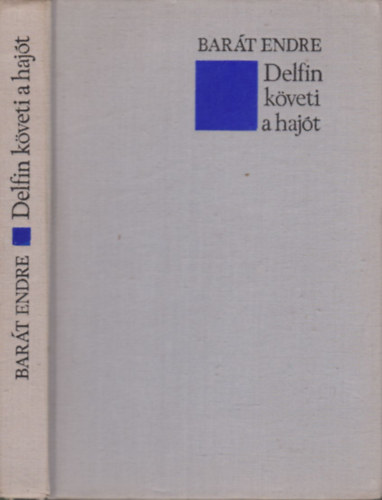 Bar�t Endre - Delfin k�veti a haj�t (dedik�lt)