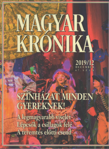 Bencsik Gbor  (szerk.) - Magyar Krnika 2019/12 (december) - Kzleti s kulturlis havilap
