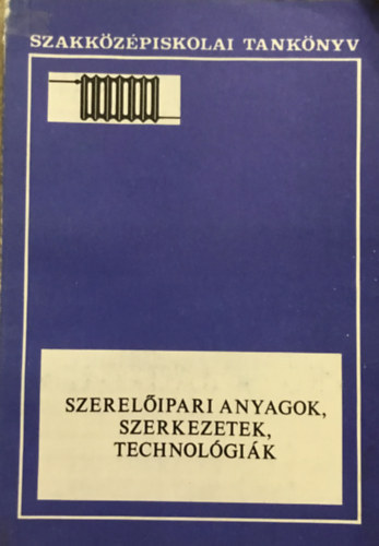 Dr. Endre rpd - Szerelipari anyagok,szerkezetek,technolgik