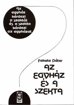 Fekete Péter - Az egyház és a szekta