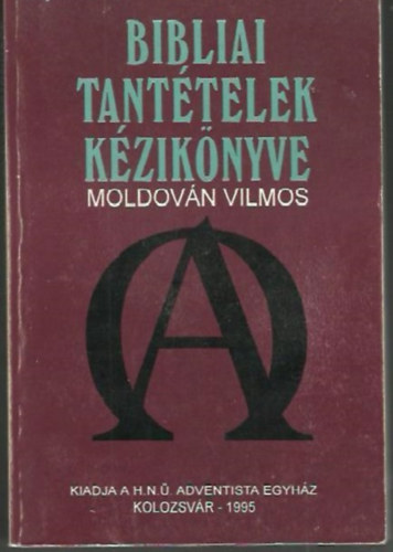 Moldovn Vilmos - Bibliai tanttelek kziknyve