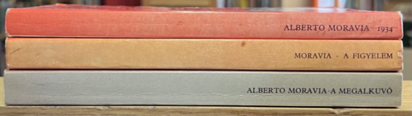 Alberto Moravia - 3 db Moravia k�nyv: 1934, A figyelem, A megalkuv�