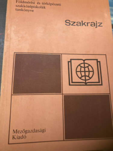 Balogh Gyrgy - Szakrajz - Fldmrsi Szakkzpisk. Tanknyve