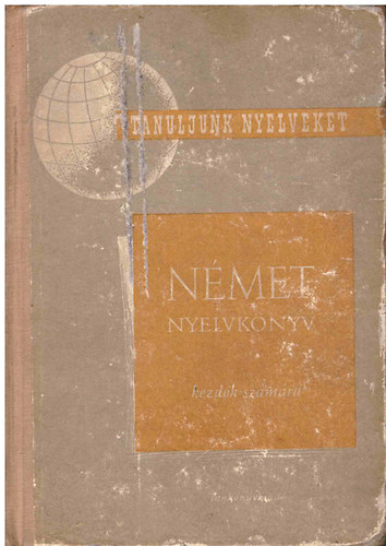 Vajda György Mihály Fürst György - Német nyelvkönyv tanfolyamok és magántanulók számára, I. rész