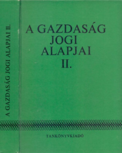 Tams Lajos  (szerk.) - A gazdasg jogi alapjai II.