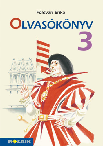 Földvári Erika - Olvasókönyv 3. (harmadik osztályosoknak)