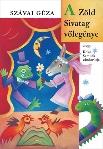 Sz�vai G�za - A Z�ld Sivatag v�leg�nye avagy Kok� Samu�k v�ndor�tja