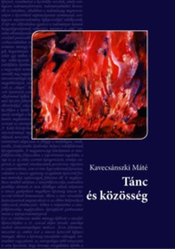Kavecsánszki Máté - Tánc és közösség