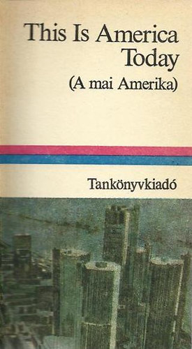 Lengyel Gabriella vl. - This Is America Today ( A mai Amerika )