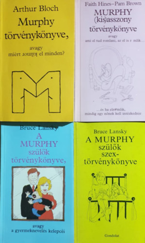 Faith Hines, Pam Brown, Bruce Lansky Arthur Bloch - 4 db Murphy knyv: Murphy trvnyknyve / Murphy (kis)asszony trvnyknyve / A Murphy szlk trvnyknyve / A Murphy szlk szextrvnyknyve /