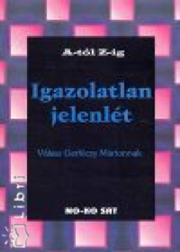 Novák-Kovács Ágnes - Igazolatlan jelenlét