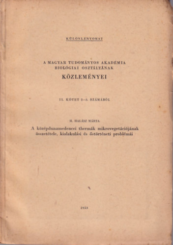 H. Halsz Mrta - A kzpdunamedencei thermk mikrovegetcijnak sszettele, kialakusi s strtneti problmi - Klnlenyomat