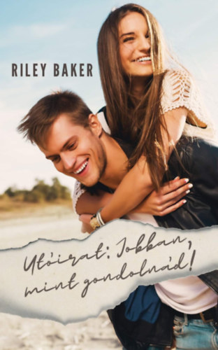 Riley Baker - Ut�irat: Jobban, mint gondoln�d!