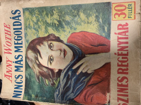Anny Wothe - Nincs m�s megold�s (Sz�nes reg�nyt�r 213. sz�m)