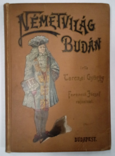 Tarczai Gyrgy  (Divald Kornl) - Nmetvilg Budn