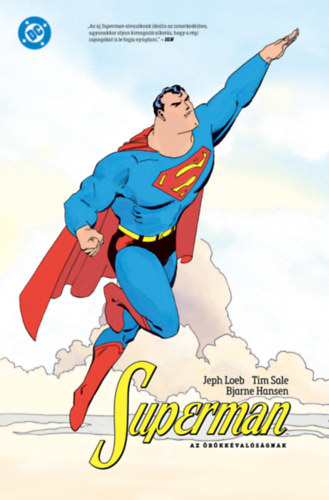 Tim, Jeph Loeb Sale - Superman az �r�kk�val�s�gnak