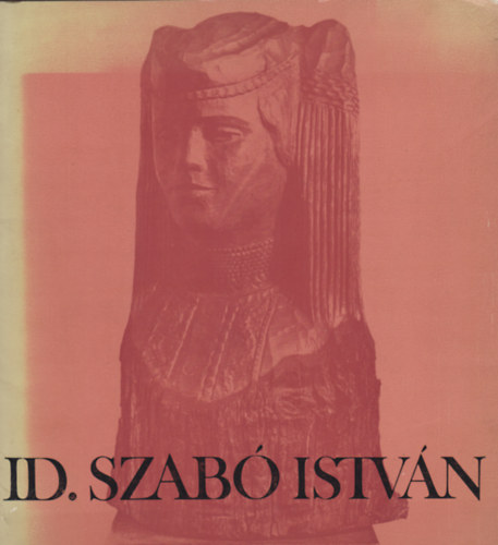 ID. Szab� Istv�n Kossuth-d�jas �rdemes szobr�szm�v�sz ki�ll�t�sa