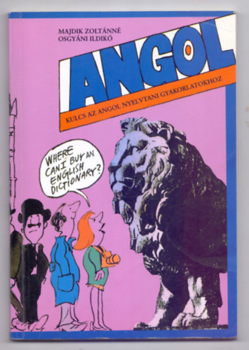 Majdik Zolt�nn�-Osgy�ni Ildik� - ANGOL - Kulcs az angol nyelvtani gyakorlatokhoz