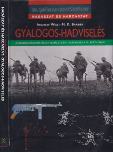 Andrew-Barbier, M. K. Wiest - Gyalogos-hadvisel�s (20. sz�zadi hadt�rt�net)