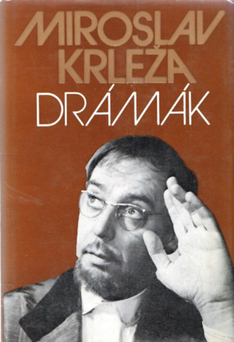 Miloslav Krleza - Miroslav Krleza dr�m�k
