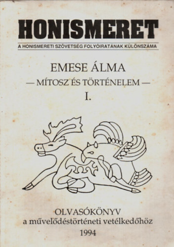 Dr. Gyapay G�bor  (szerk.) - Emese �lma: m�tosz �s t�rt�nelem I.
