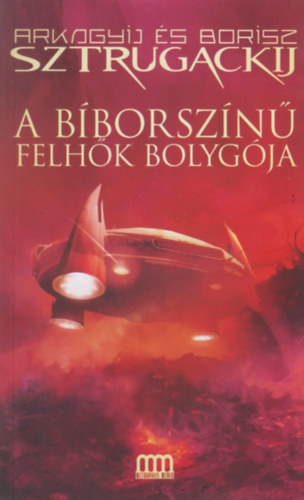 Arkagyij Sztrugackij Borisz Sztrugackij - A bborszn felhk bolygja