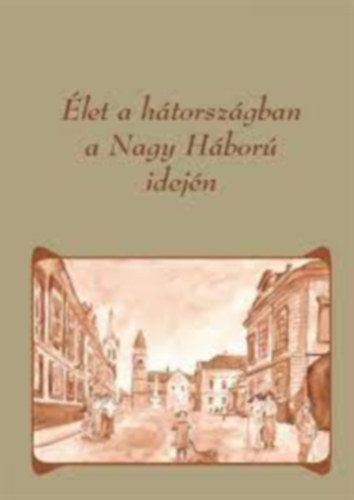 Palk�n� J�dy Melitta Domokos Anna - �let a h�torsz�gban a Nagy H�bor� idej�n