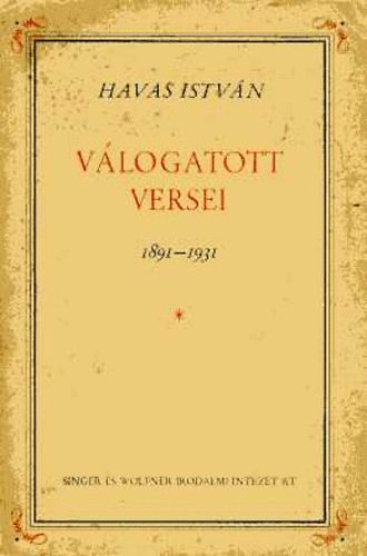 Havas István - Havas István válogatott versei 1891-1931