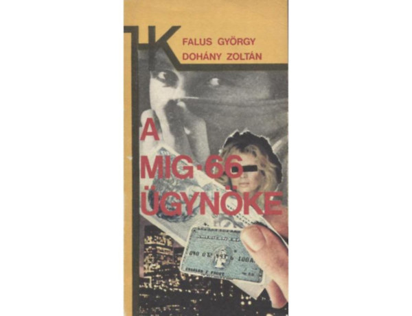 Falusi Gyrgy-Dohny Zoltn - A mig-66 gynke