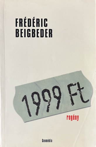 Frédéric Beigbeder - 1999 forint