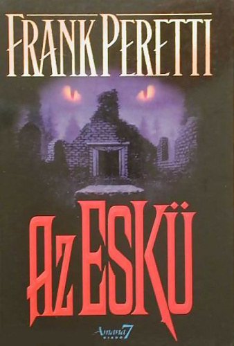 Frank Peretti - Az esk