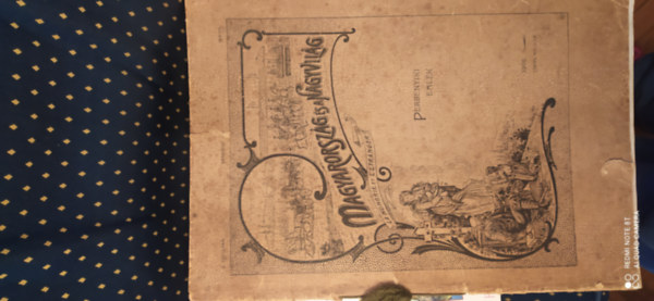 Magyarorsz�g �s a Nagyvil�g  V. �vf. 1900. j�nius. K�pes foly�irat (30x42 cm)