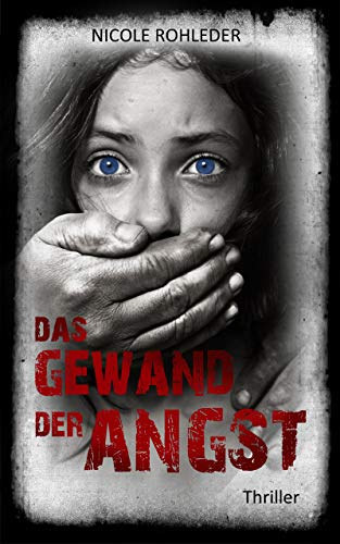 Nicole Rohleder - Das Gewand der Angst