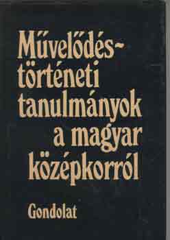 Fgedi Erik - Mveldstrtneti tanulmnyok a magyar kzpkorrl
