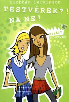 Siobh�n Parkinson - Testv�rek?! Na ne!