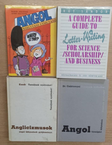 Szab� Zolt�nn�, Rot S�ndor, Dr. Cs�ktornyai Ferenc, Dr. Kundt Ern� Majdik Zolt�nn� - 4 db angol nyelvk�nyv: Angol nyelvtani �tmutat� - A complete guide to Letter-Writinkg for Science ((Scholarship) and business - Angol t�rsalg�si kifejez�sek - Anglicizmusok (angol kifejez�sek gy�jtem�nye)