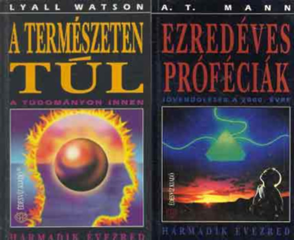 A.T. Mann Lyall Watson - 2 db A termszeten tl, a tudomnyon innen + Ezredves prfcik (Jvendlsek a 2000. vre)