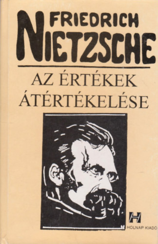 Friedrich Nietzsche - Az rtkek trtkelse