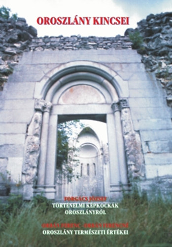 Molnr Ferenc  (szerkeszt) - Oroszlny kincsei - Trtnelmi s krnyezeti olvasknyv